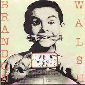 Brandon Walsh - Live At Mon-a