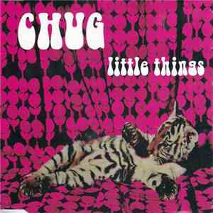 Chug - Little Things