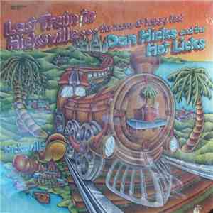 Dan Hicks And The Hot Licks - Last Train To Hicksville...The Home Of Happy ...