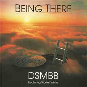 Des Moines Big Band Featuring Walter White - Being There