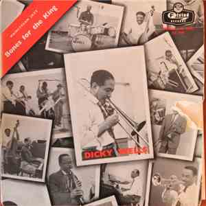 Dicky Wells - Bones For The King