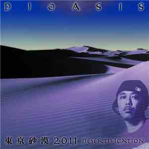 DJ Oasis - 東京砂漠 2011 Desertification