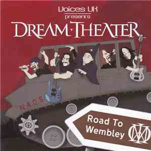 Dream Theater - Voices UK presents Dream Theater - Road To Wembley