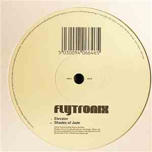 Flytronix - Elevator / Shades Of Jade