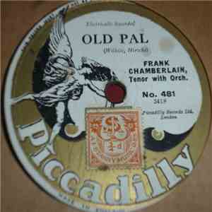 Frank Chamberlain - Will The Angels Play Their Harps For Me? / Old Pal