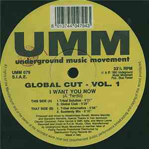 Global Cut - Vol. 1 (I Want You Now)