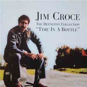 Jim Croce - The Definite Collection
