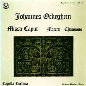 Johannes Ockeghem, Capella Cordina - Missa Caput - Motets Chansons