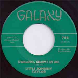 Little Johnny Taylor - Darling, Believe In Me / Driving Wheel