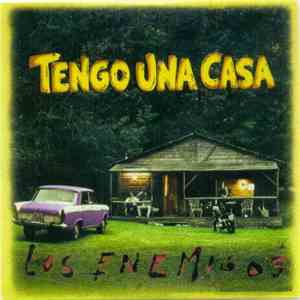Los Enemigos - Tengo Una Casa