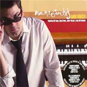 Mauri Sanchis - Good Vibes!!!