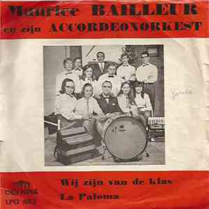 Maurice Bailleur - Wij Zijn Van De Klas / La Paloma