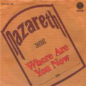 Nazareth  - Where Are You Now