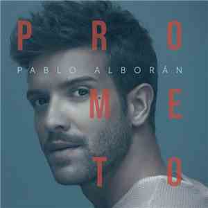 Pablo Alborán - Prometo