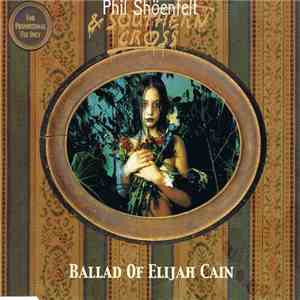 Phil Shöenfelt & Southern Cross - Ballad Of Elijah Cain