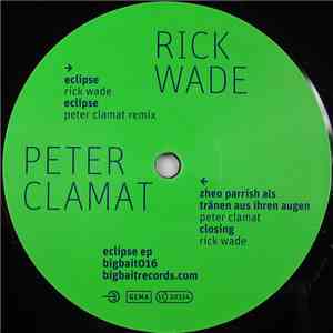 Rick Wade / Peter Clamat - Eclipse EP