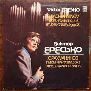 S. Rachmaninov - Victor Eresko - Pieces Fantasies Op. 3 / Etudes Tableaux O ...