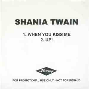Shania Twain - When You Kiss Me