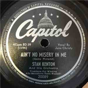 Stan Kenton And His Orchestra, June Christy - Ain't No Misery In Me