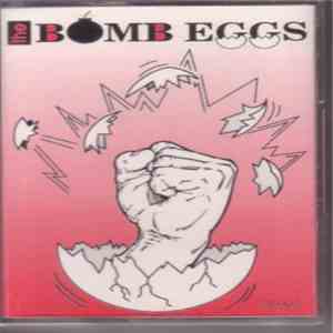 The Bomb Eggs - The Bomb Eggs