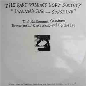 The East Village Loft Society - I Wanna Sing Sunshine