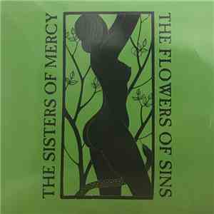 The Sisters Of Mercy - The Flowers Of Sins