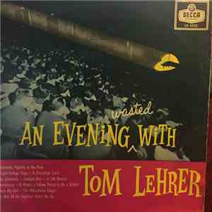 Tom Lehrer - An Evening Wasted With Tom Lehrer