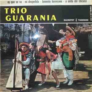 Trio Guarania - Ay Que Se Va / Mi Despedida / Lamento Boricano / A Orilla D ...