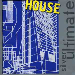 Various - Ultimate Silver - House