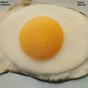 Wilbert Longmire - Sunny Side Up