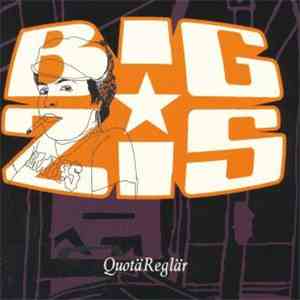 Big Zis - QuotäReglär