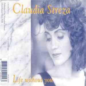 Claudia Streza - Life Without You