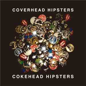 Cokehead Hipsters - Coverhead Hipsters