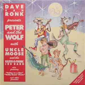 Dave Van Ronk Presents Uncle Moose And The Kazoo-O-Phonic Jug Band - Peter  ...