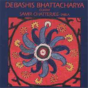 Debashis Bhattacharya, Samir Chatterjee - Debashis Bhattacharya (Guitar)