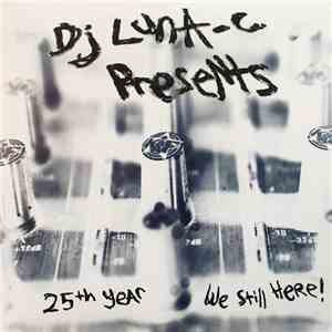 Dj Luna-C - 25th Year, We Still Here!