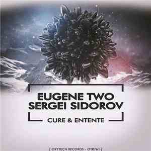 Eugene Two, Sergei Sidorov  - Cure & Entente