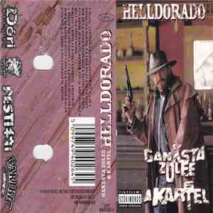 Ganxsta Zolee És A Kartel - Helldorado