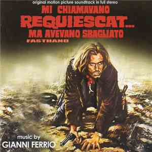 Gianni Ferrio - Mi Chiamavano Requiescat... Ma Avevano Sbagliato (Fasthand) ...