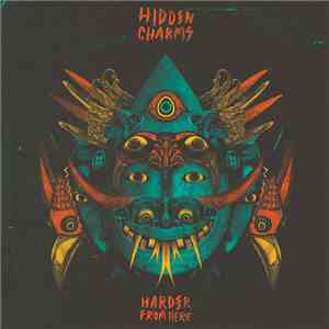 Hidden Charms  - Harder From Here
