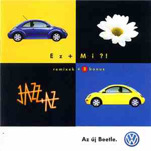 Jazz+Az - Ez+Mi?! Remixek + 2 Bonus