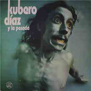 Kubero Díaz Y La Pesada  - Kubero Díaz Y La Pesada