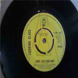 Looking Glass - Jimmy Loves Mary-Anne / Wooly Eyes