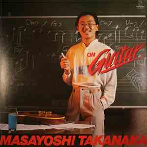 Masayoshi Takanaka - On Guitar