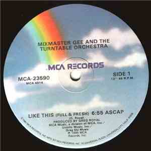 Mixmaster Gee And The Turntable Orchestra - Like This