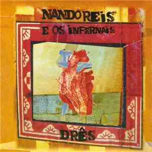 Nando Reis E Os Infernais - Drês