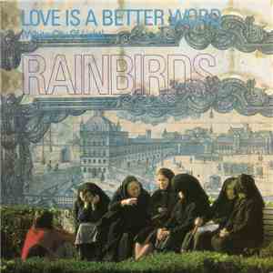 Rainbirds - Love Is A Better Word (White City Of Light)