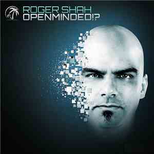 Roger Shah - Openminded!?
