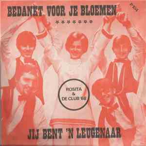 Rosita & Club '68 - Jij Bent 'N Leugenaar