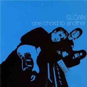 Sloan  - One Chord To Another